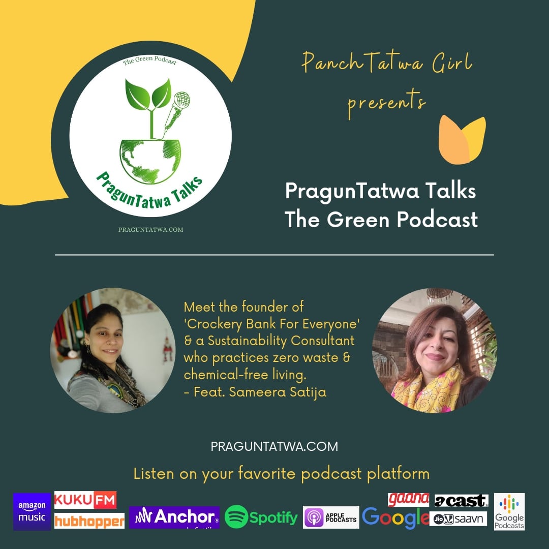 Green Talks Ep 37 – Meet a sustainability consultant who practices zero waste and chemical free living. Feat – Sameera Satija