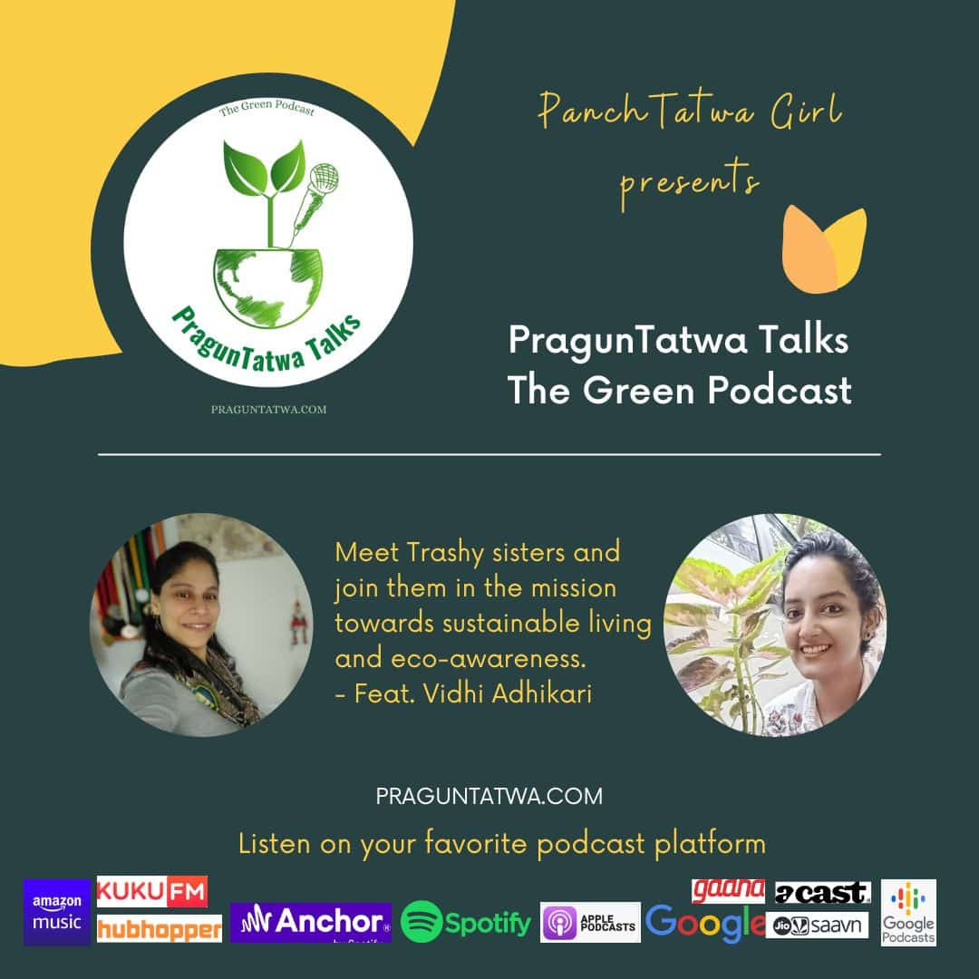 Green Talks Ep 35 – Meet Trashy sisters and join them in the mission towards sustainable living and eco awareness  – Feat. Vidhi Adhikari