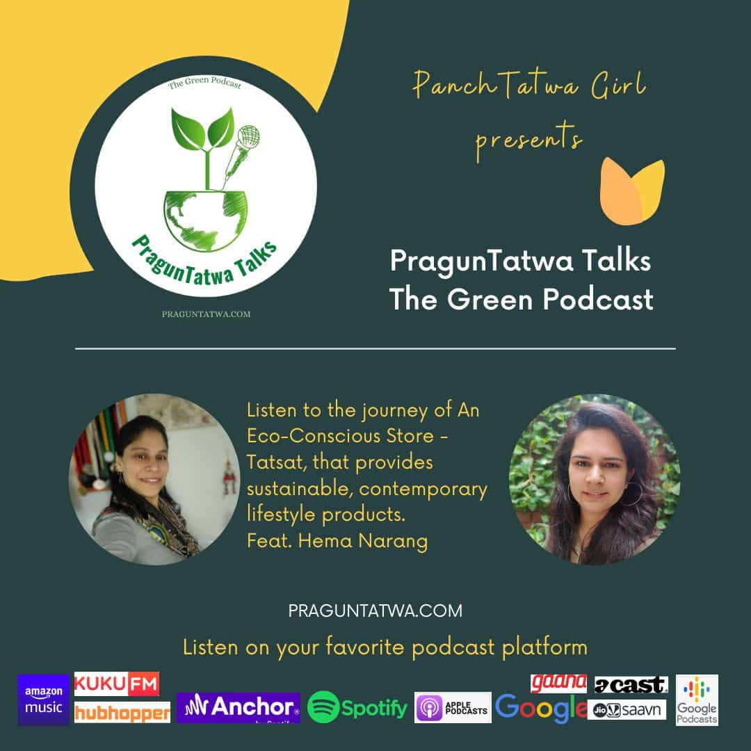 Green Talks Ep 36 – Listen to the journey of Tatsat Store and get to know the journey of a socially conscious store. Feat – Hema Narang