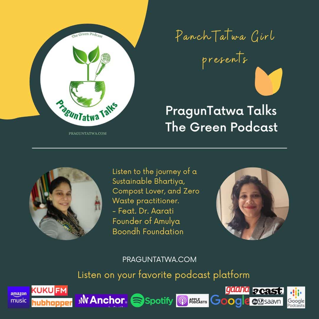 Green Talks Ep 38 – Listen to the journey of a Sustainable Bhartiya and founder of Amulya Boondh. Feat – Dr. Aarti Bhandare