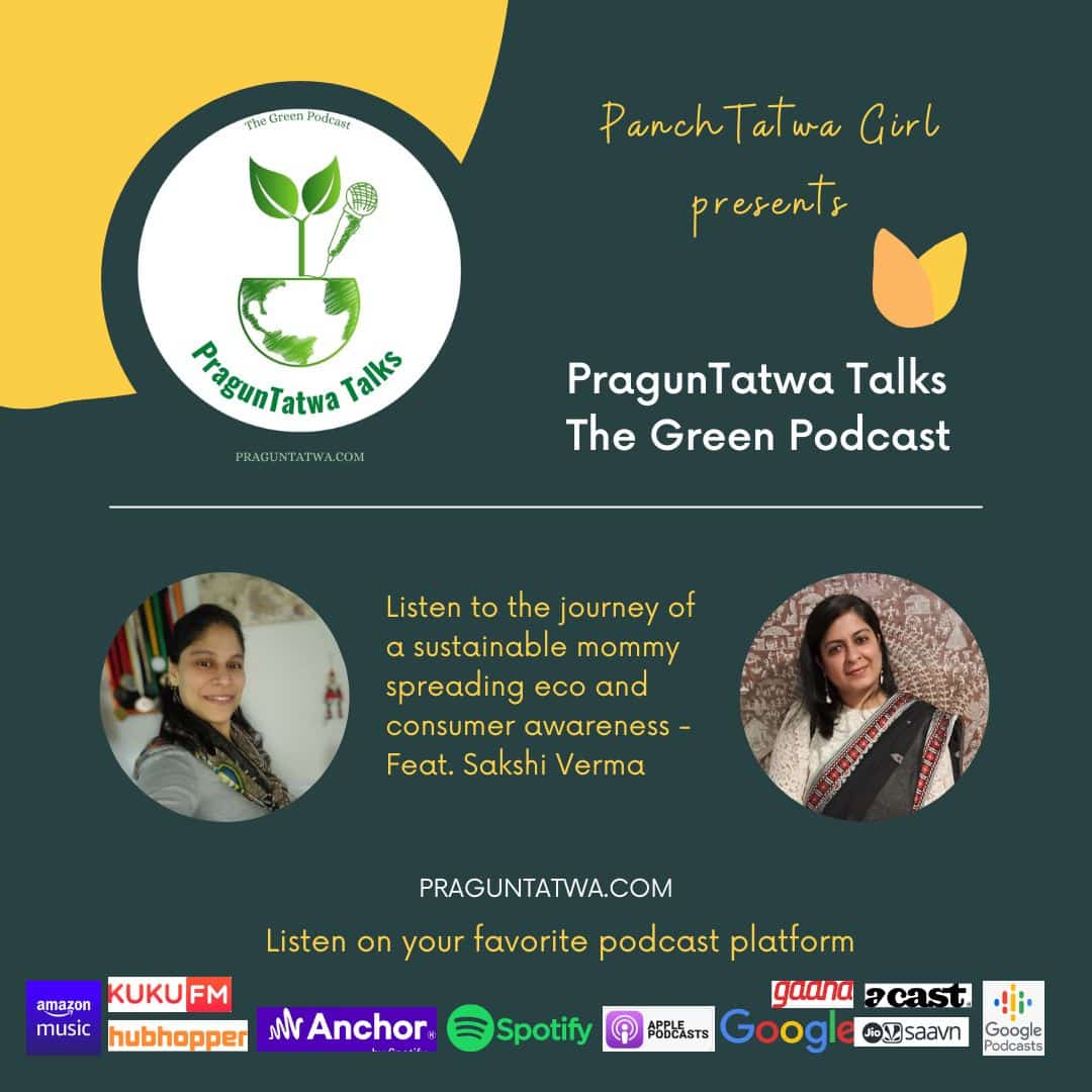 Green Talks Ep 34 – A journey of a sustainable mommy spreading eco and consumer awareness  – Feat. Sakshi Verma