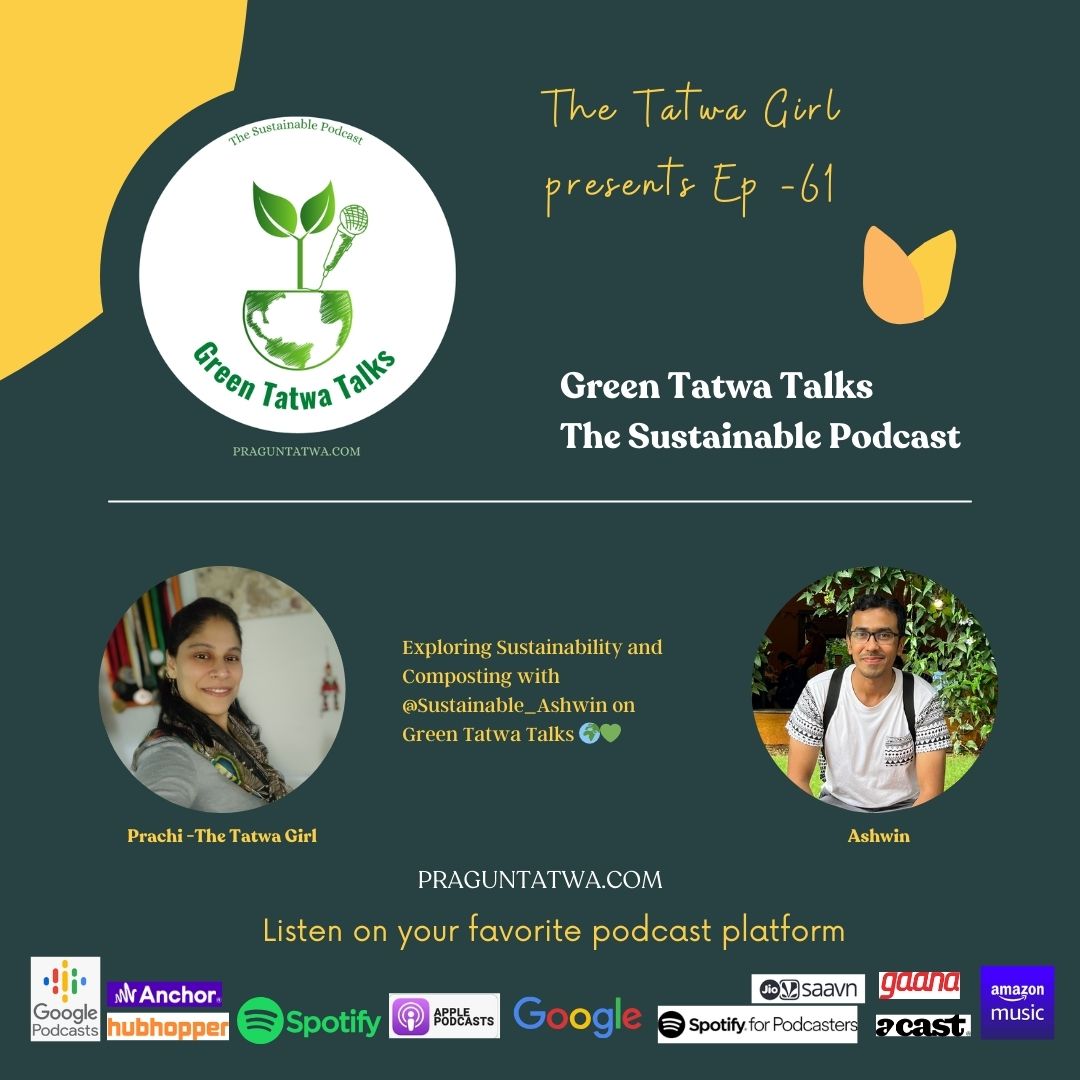 Green Tatwa Talks Ep 61 – In conversation with Sustainable Ashwin