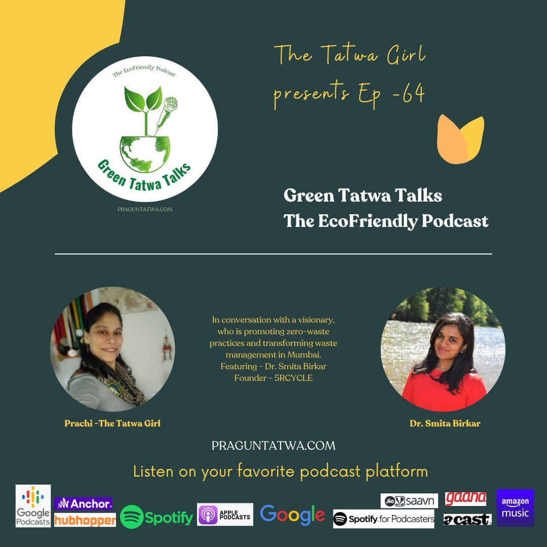 Ep 64 Green Talks – A Path to Sustainability at 5RCYCLE – Featuring Dr. Smita Birkar