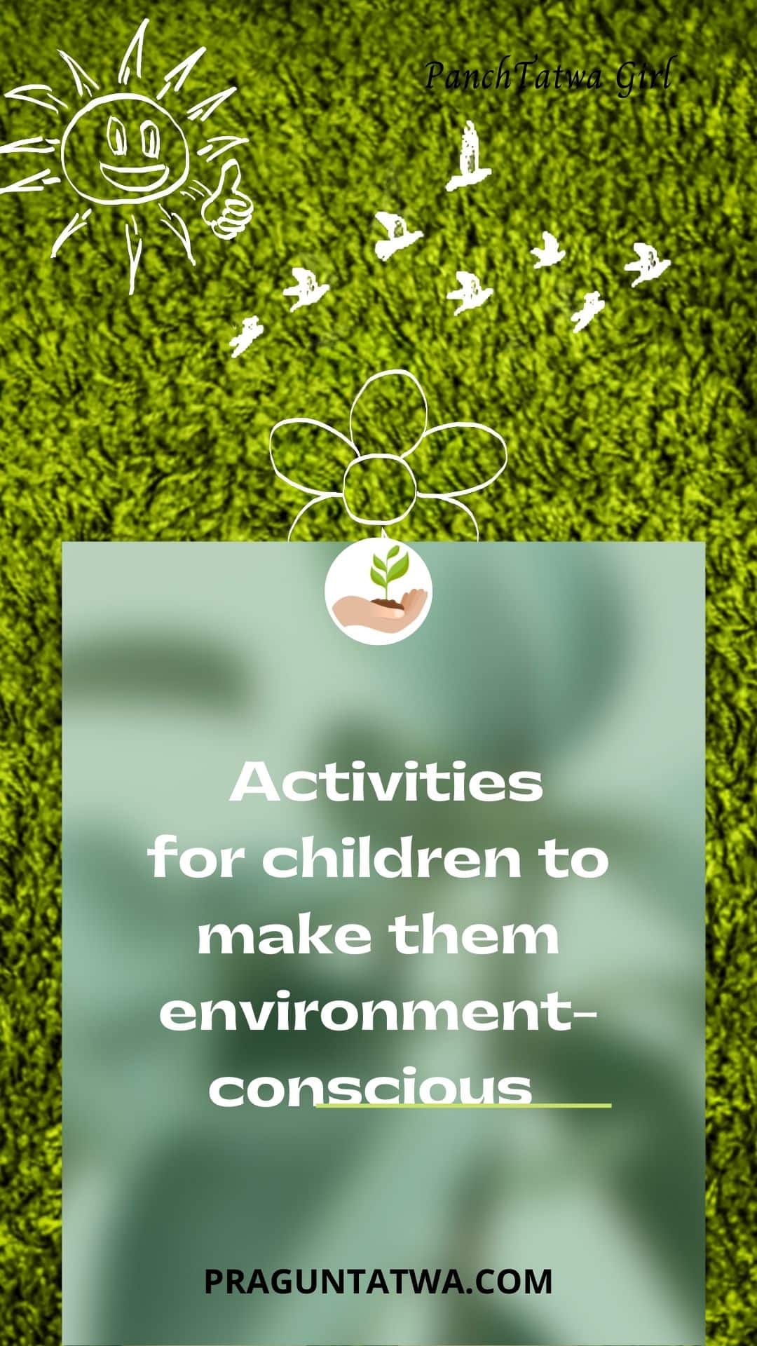 Activities for children that will teach them to be environment-conscious.