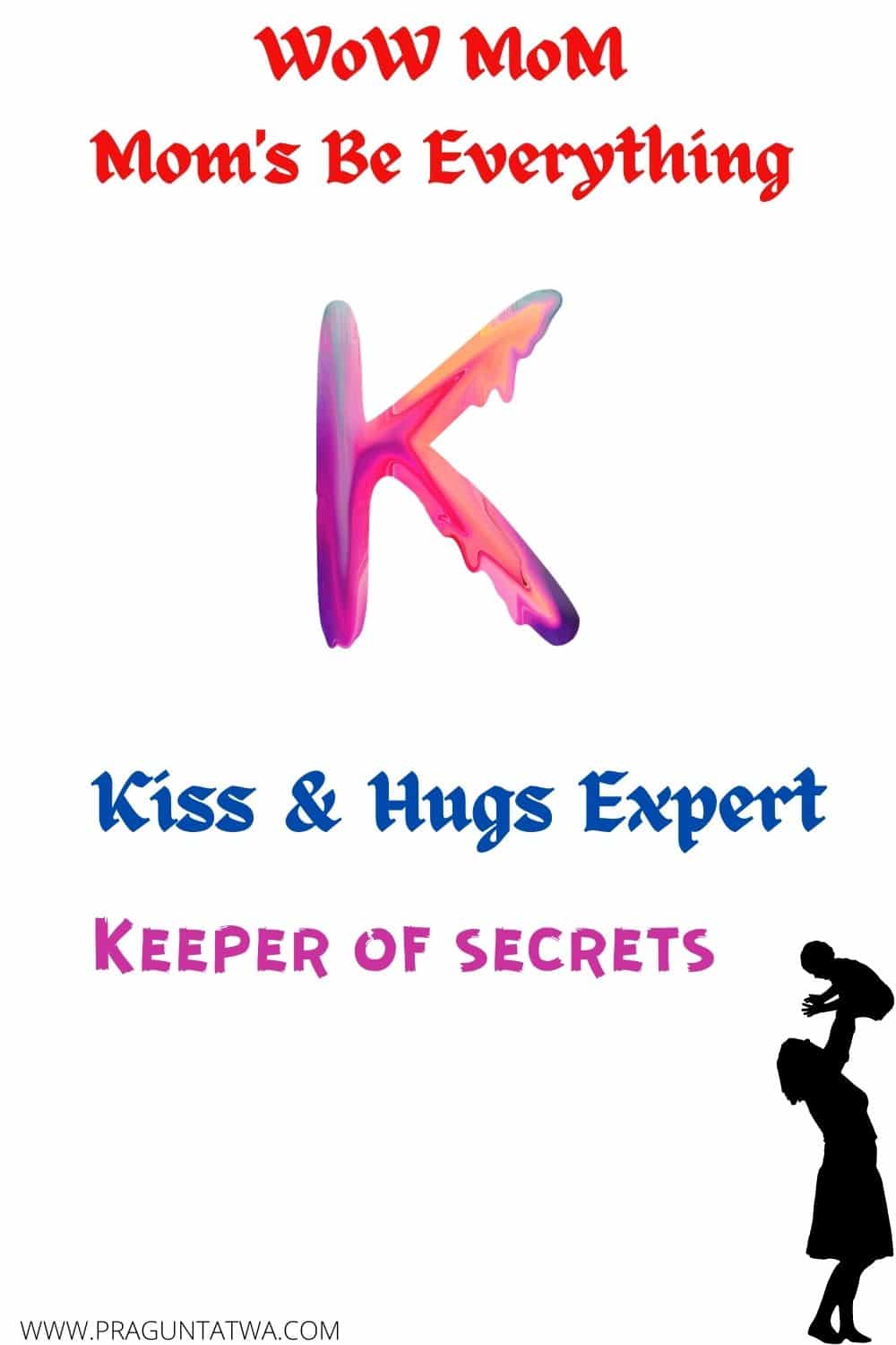 Mothers are the best secret keeper and kiss expert for their kids.