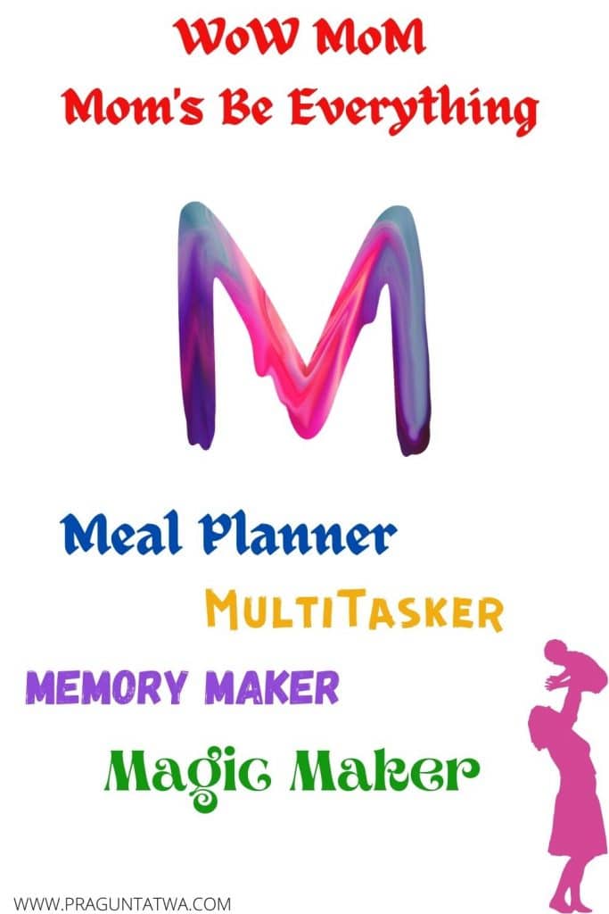 Mother - Multitasker and a magic maker