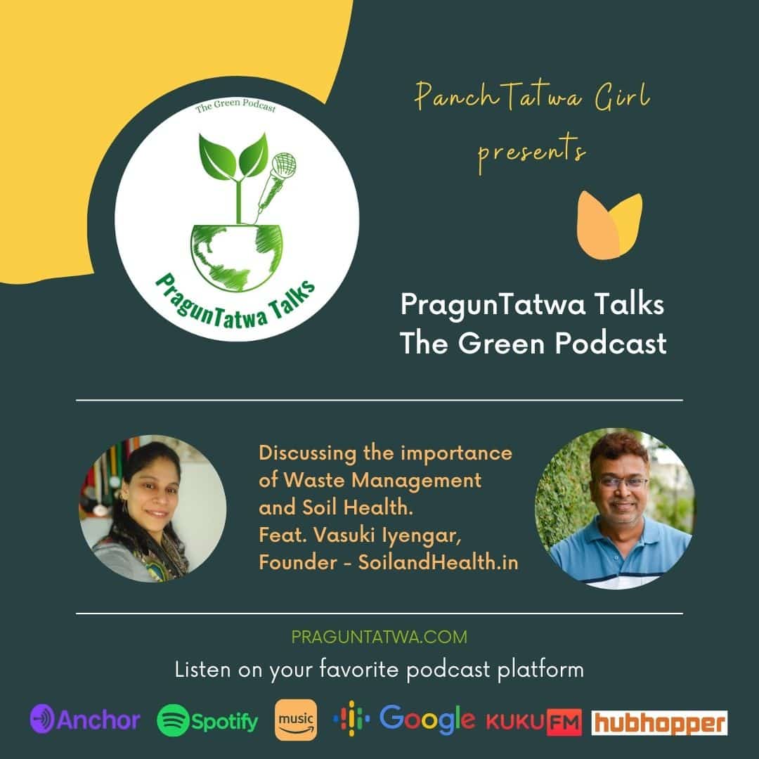 Ep 21 – Green Talks with Panchtatwa Girl Ft. Vasuki Iyengar from Soil and Health