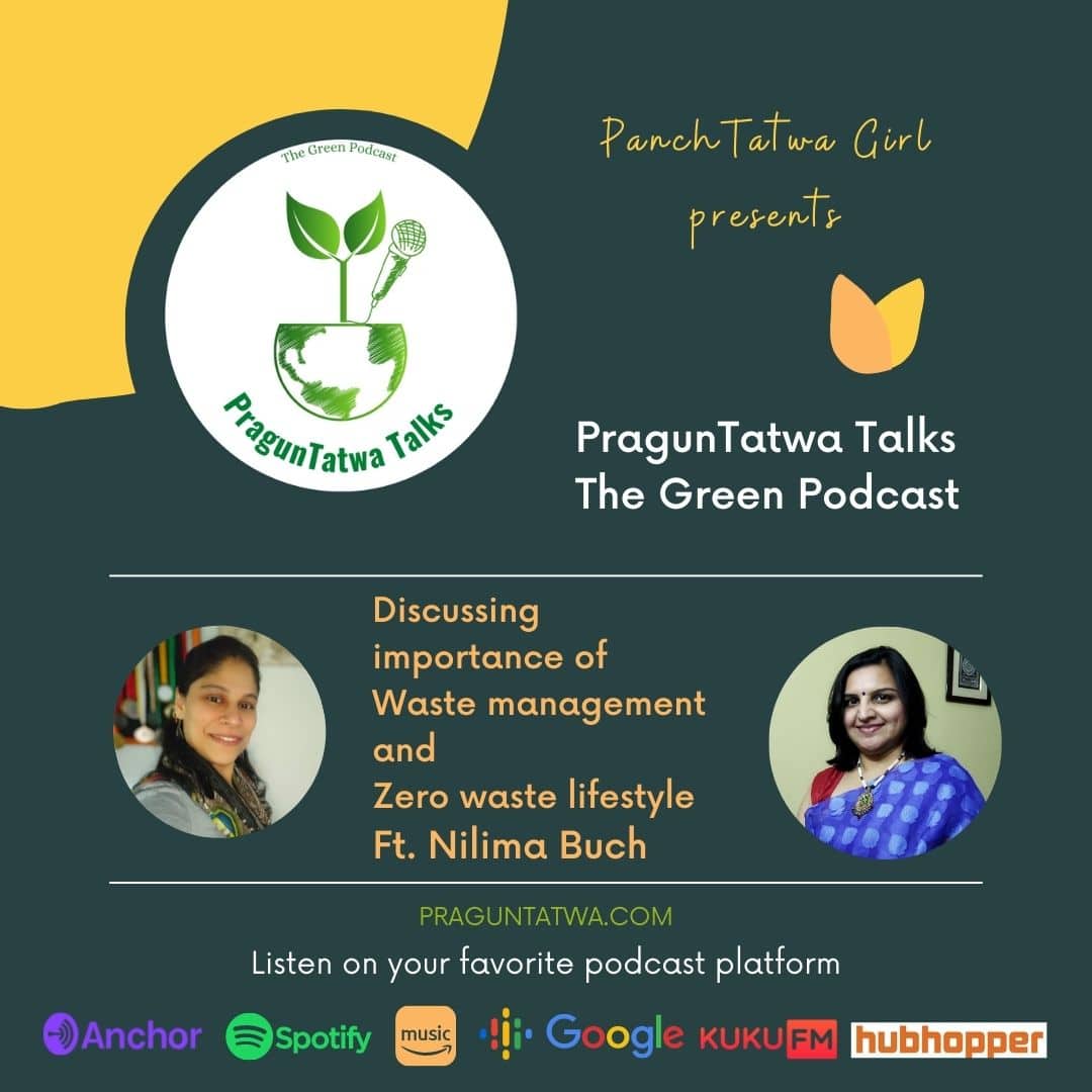 Ep 8 – Green Talks with Panchtatwa Girl Ft. Nilima Buch from Punh: zero waste