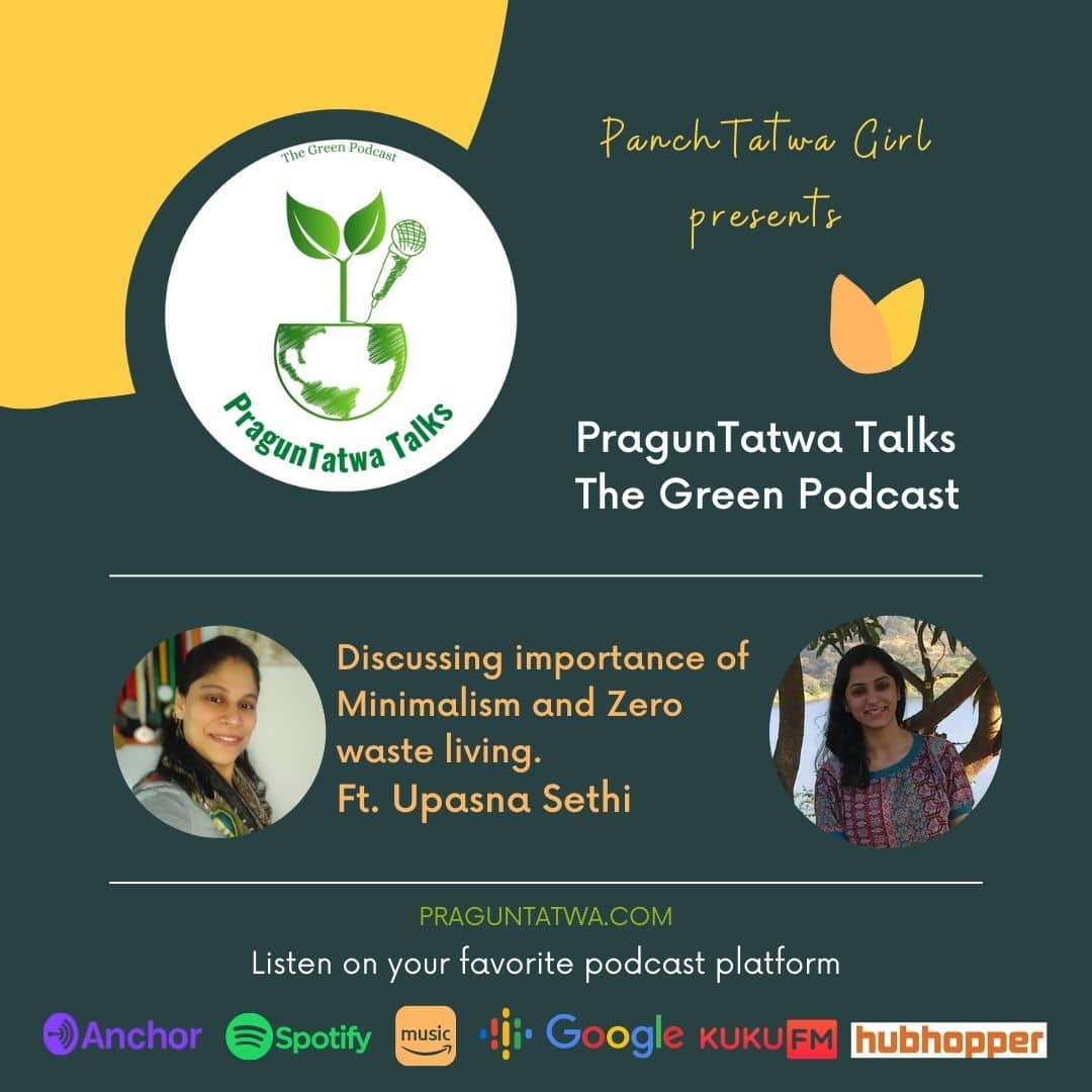 Ep 13 – Green Talks with Panchtatwa Girl Ft. Upasna Sethi aka Come back minimalist